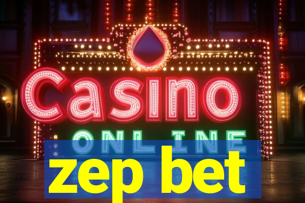 zep bet